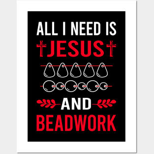 I Need Jesus And Beadwork Beading Bead Beads Posters and Art